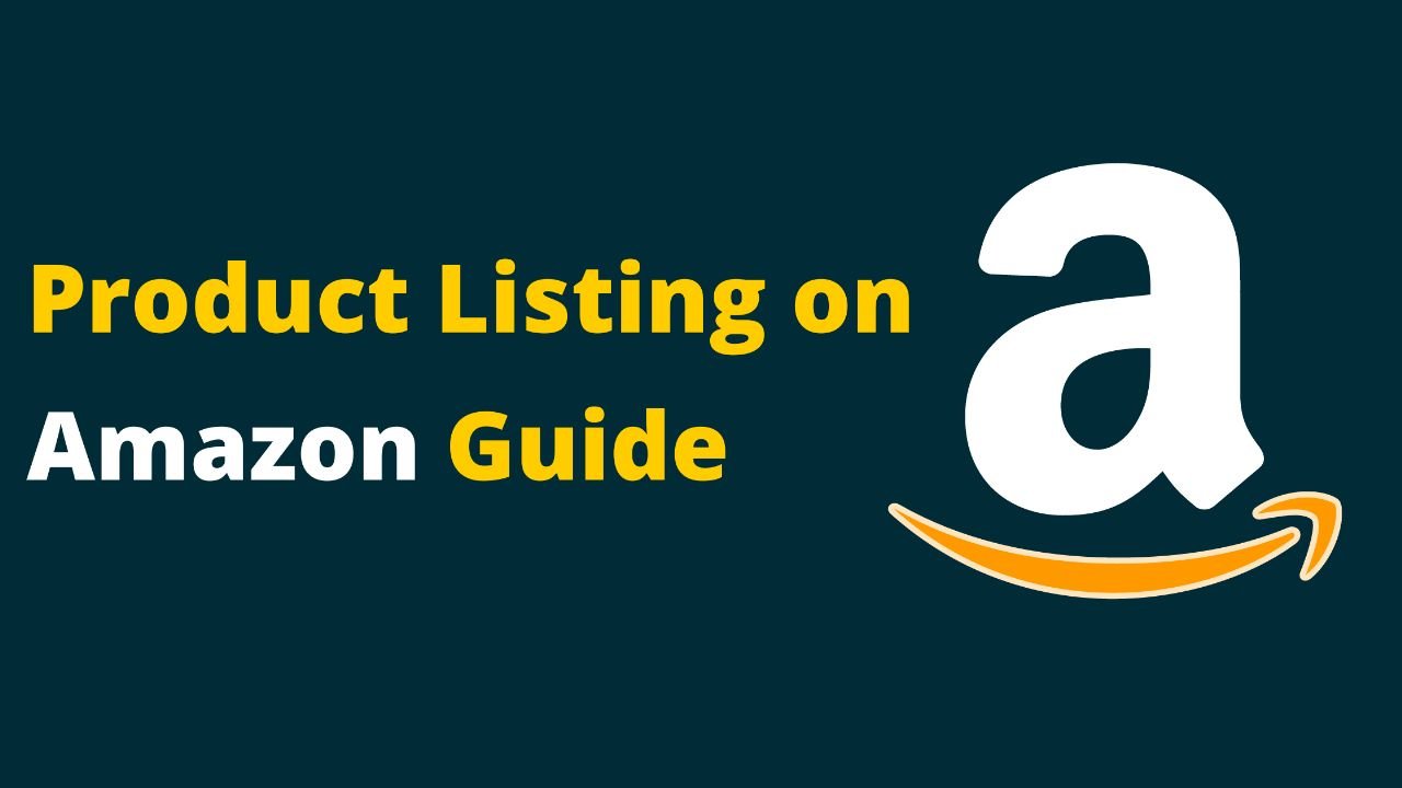 Product Listing on Amazon: Everything you need to know